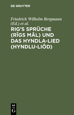 Rig’s Sprüche (Rîgs Mâl) und das Hyndla-Lied (Hyndlu-Liôd) von Bergmann,  Friedrich Wilhelm, Saemund