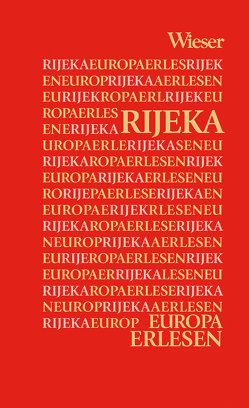 Europa Erlesen Rijeka von Dienes,  Gerhard M, Dubrović,  Ervin, Erstic,  Marijana, Fischer,  Gero