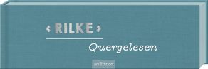 Rilke Quergelesen