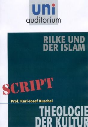 Rilke und der Islam von Kuschel,  Karl-Josef