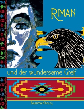 Riman und der wundersame Greif von Khoury,  Bassima