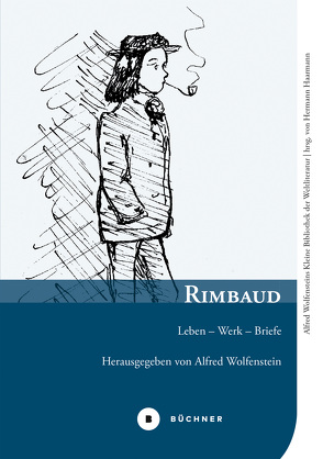 Rimbaud von Haarmann,  Hermann, Rimbaud,  Arthur, Wolfenstein,  Alfred