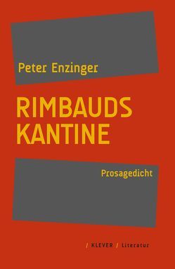 Rimbauds Kantine von Enzinger,  Peter