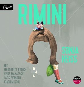 Rimini von Eidinger,  Lars, Heiss,  Sonja, Kroymann,  Maren, Makatsch,  Heike, Noethen,  Ulrich, Singer,  Theresia