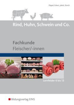 Rind, Huhn, Schwein und Co. von Dippel,  Uwe, Eckert,  Christine, Jakob,  Hermann, Storch,  Claudia