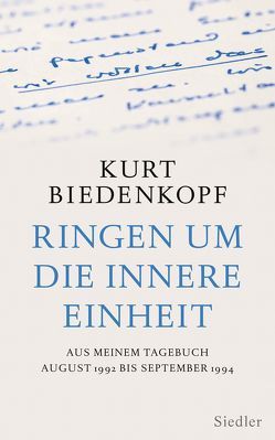 Ringen um die innere Einheit von Biedenkopf,  Kurt H.