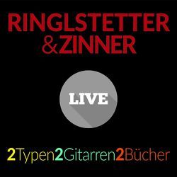 Ringlstetter&Zinner – 2Typen, 2 Gitarren, 2 Bücher von Ringlstetter,  Hannes, Zinner,  Stephan