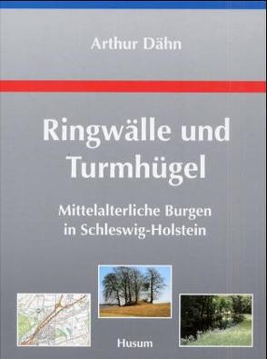 Ringwälle und Turmhügel von Dähn,  Arthur, Möller-Wiering,  Susan