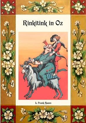 Rinkitink in Oz – Die Oz-Bücher Band 10 von Baum,  L. Frank, Weber,  Maria