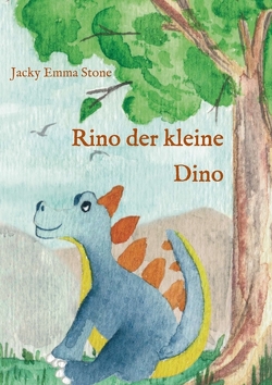 Rino der kleine Dino von Stone,  Jacky Emma