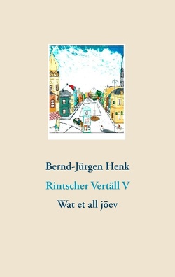 Rintscher Vertäll V von Henk,  Bernd-Jürgen