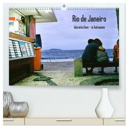 Rio de Janeiro dazwischen – in between (hochwertiger Premium Wandkalender 2024 DIN A2 quer), Kunstdruck in Hochglanz von Felber,  Sabine