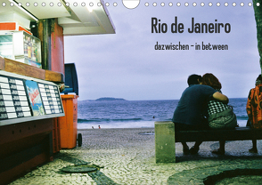 Rio de Janeiro dazwischen – in between (Wandkalender 2020 DIN A4 quer) von Felber,  Sabine