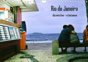 Rio de Janeiro dazwischen – in between (Wandkalender 2022 DIN A4 quer) von Felber,  Sabine