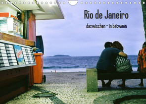 Rio de Janeiro dazwischen – in between (Wandkalender 2023 DIN A4 quer) von Felber,  Sabine