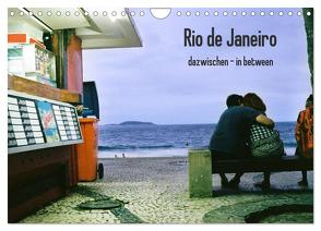 Rio de Janeiro dazwischen – in between (Wandkalender 2024 DIN A4 quer), CALVENDO Monatskalender von Felber,  Sabine