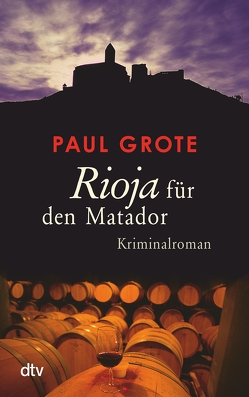 Rioja für den Matador von Grote,  Paul