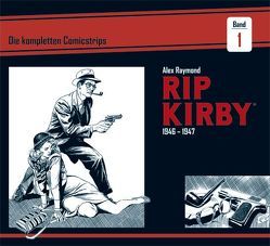 Rip Kirby: Die kompletten Comicstrips / Band 1 1946 – 1947 von Greene,  Ward, Raymond,  Alex, Urbanek,  Hermann