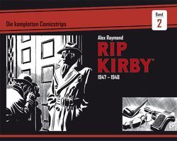 Rip Kirby: Die kompletten Comicstrips / Band 2 1947 – 1948 von Greene,  Ward, Raymond,  Alex, Urbanek,  Hermann
