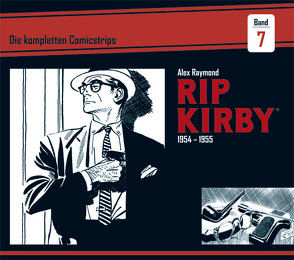Rip Kirby: Die kompletten Comicstrips / Band 7 1954 – 1955 von Dickenson,  Fred, Raymond,  Alex, Schulz,  Mik