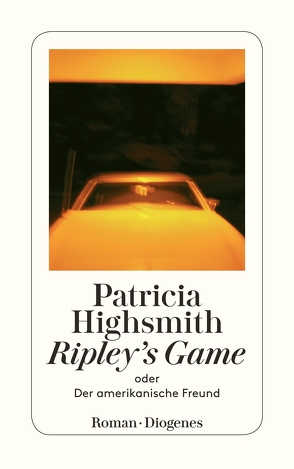 Ripley’s Game oder Der amerikanische Freund von Highsmith,  Patricia, Ingendaay,  Paul, Jendis,  Matthias