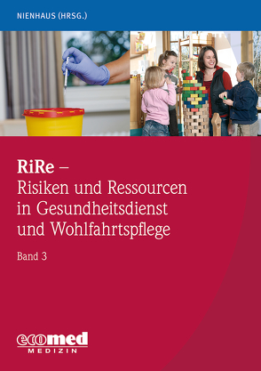 RiRe – Risiken und Ressourcen in Gesundheitsdienst und Wohlfahrtspflege Band 3 von Nienhaus,  Albert