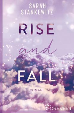 Rise and Fall (Faith-Reihe 1) von Stankewitz,  Sarah