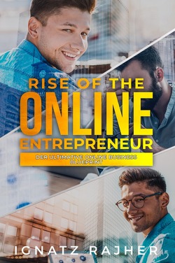 Rise of the Online Entrepreneur von Rajher,  Ignatz