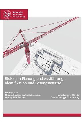Risiken in Planung und Ausführung – Identifikation und Lösungsansätze von Prof. Dr.-Ing. Schwerdtner,  Patrick