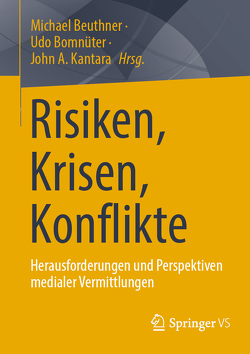 Risiken, Krisen, Konflikte von Beuthner,  Michael, Bomnüter,  Udo, Kantara,  John A.