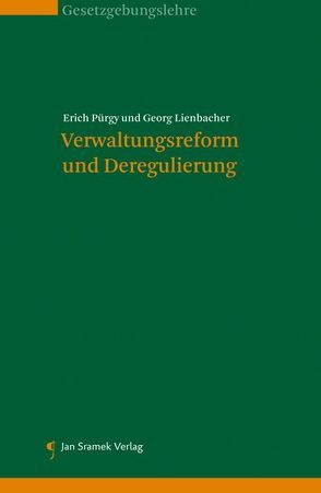 Risiken und Chancen der Verwaltungsreform und Deregulierung von Lienbacher,  Georg, Pürgy,  Erich