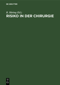 Risiko in der Chirurgie von Häring,  R.