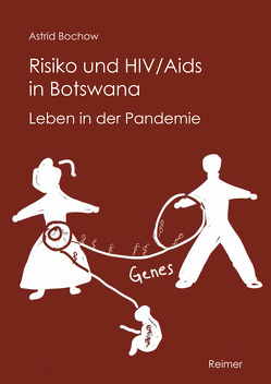 Risiko und HIV/Aids in Botswana von Bochow,  Astrid