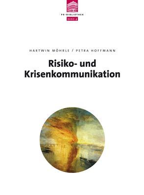 Risiko- und Krisenkommunikation von Hoffmann,  Peter, Möhrle,  Hartwin