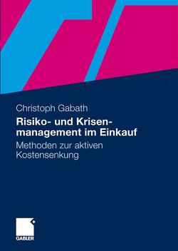 Risiko- und Krisenmanagement im Einkauf von Gabath,  Christoph Walter