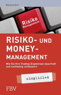 Risiko- und Money-Management simplified von Arlt,  Wieland