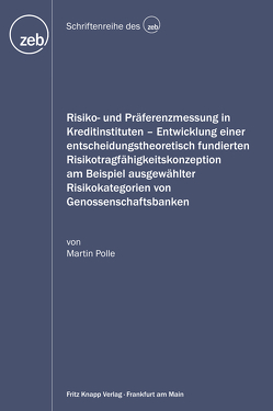 Risiko- und Präferenzmessung in Kreditinstituten von Polle,  Martin