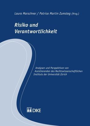 Risiko und Verantwortlichkeit von Marschner,  Laura, Zumsteg,  Patrice Martin