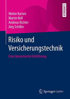 Risiko und Versicherungstechnik von Karten,  Walter, Nell,  Martin, Richter,  Andreas, Schiller,  Jörg