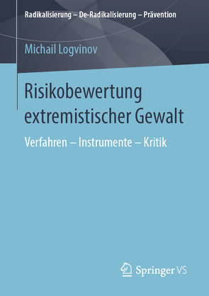 Risikobewertung extremistischer Gewalt von Logvinov,  Michail
