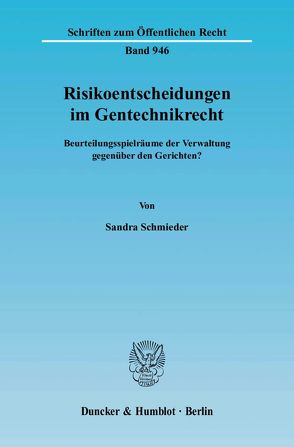 Risikoentscheidungen im Gentechnikrecht. von Schmieder,  Sandra