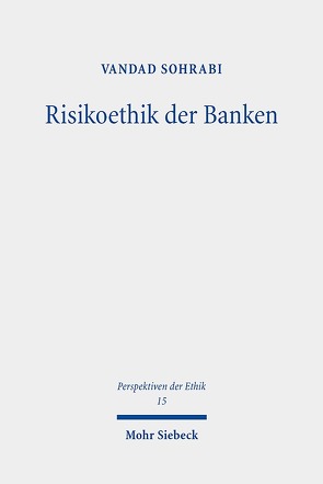 Risikoethik der Banken von Sohrabi,  Vandad
