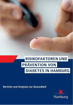 Risikofaktoren und Prävention von Diabetes in Hamburg von Fertmann,  Regina