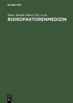 Risikofaktorenmedizin von Abholz,  Heinz-Harald, Borgers,  Dieter, Karmaus,  Wilfried, Korporal,  Johannes
