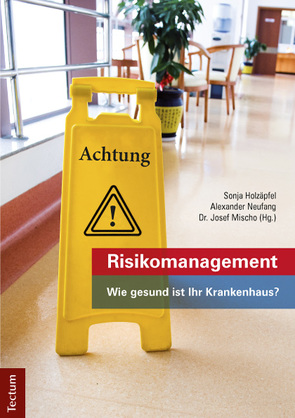 Risikomanagement von Holzäpfel,  Sonja, Mischo,  Dr. Josef, Neufang,  Alexander