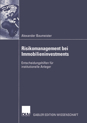 Risikomanagement bei Immobilieninvestments von Baumeister,  Alexander