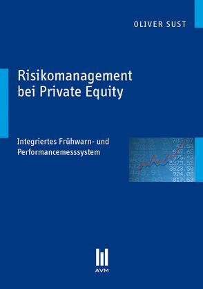 Risikomanagement bei Private Equity von Sust,  Oliver