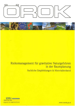 Risikomanagement für gravitative Naturgefahren in der Raumplanung von ÖROK-Geschäftsstelle