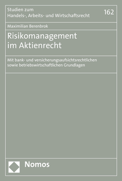 Risikomanagement im Aktienrecht von Berenbrok,  Maximilian