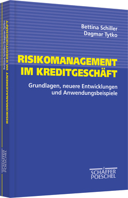 Risikomanagement im Kreditgeschäft von Schiller,  Bettina, Tytko,  Dagmar